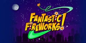 Fantastic Fireworks review